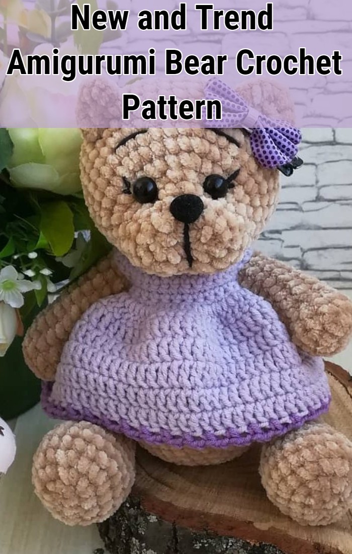 New and Trend Amigurumi Bear Crochet Pattern Idea