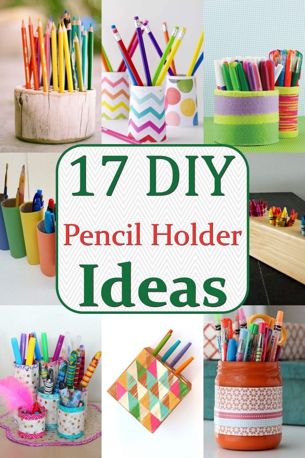17 DIY Pencil Holder Ideas