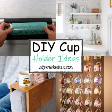 DIY Cup Holder Ideas