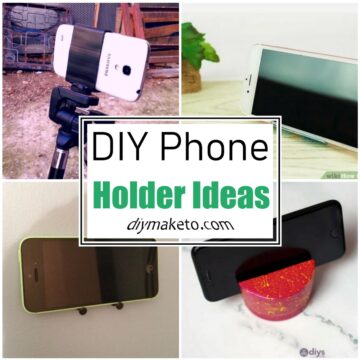 DIY Phone Holder Ideas